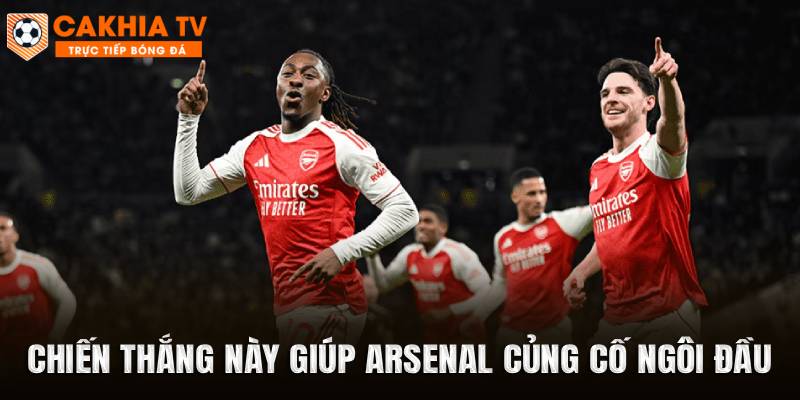 Chiến thắng này giúp Arsenal củng cố ngôi đầu
